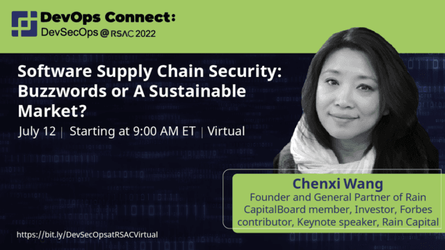 Chenxi Wang, PH.D – Software Supply Chain Security:  Buzzwords or A Sustainable Market?