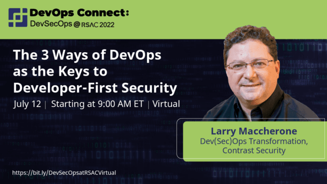 Larry Maccherone – The 3 Ways of DevOps as the Keys to Developer-First Security