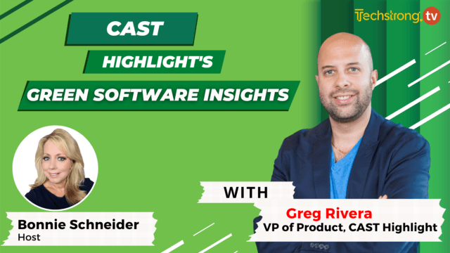 CAST Highlight’s Green Software Insights – Greg Rivera, CAST Highlight