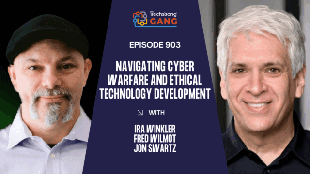 Navigating Cyber Warfare and Ethical Technology Development | TSG Ep. 903