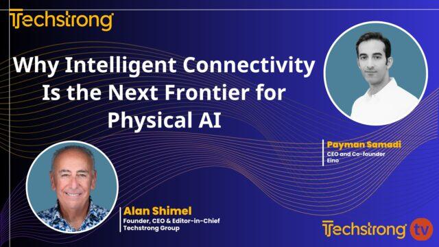 Why Intelligent Connectivity Is the Next Frontier for Physical AI