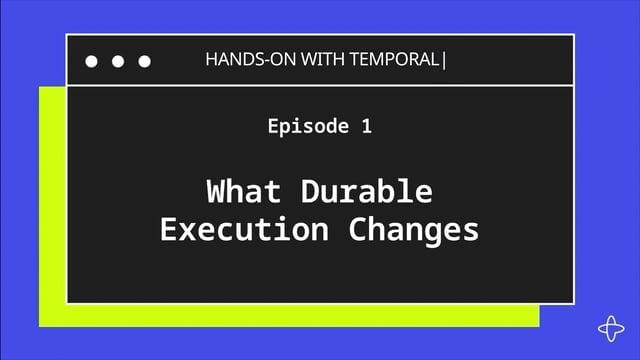 What Durable Execution Changes