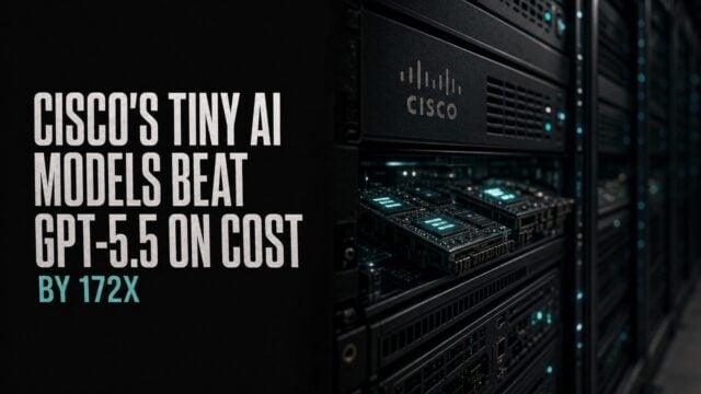 Cisco’s Tiny AI Models Just Beat GPT-5.5 on Cost by 172x