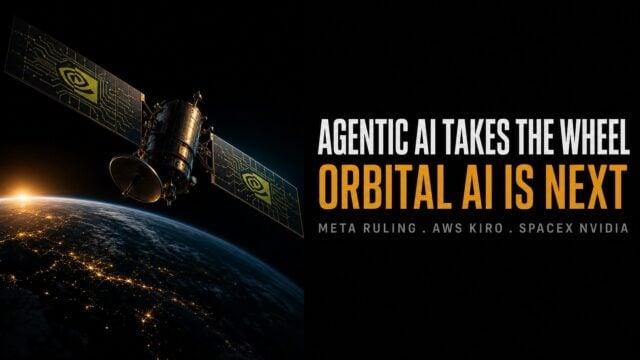 Agentic AI Coding Tools, Meta Ruling, and Orbital AI Take Center Stage
