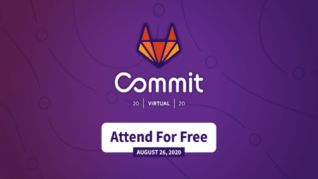 Now On-Demand: 2020 GitLab Commit Virtual User Conference