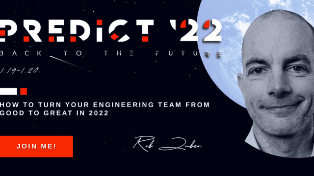 Rob Zuber – How to Turn Your Engineering Team from Good to Great in 2022