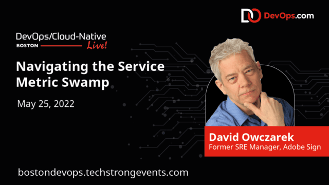 David Owczarek – Navigating the Service Metric Swamp