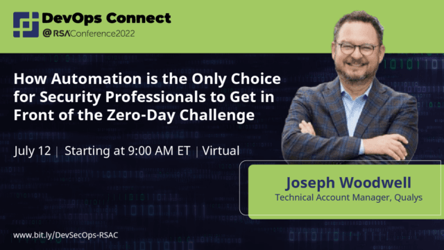 Joseph Woodwell – How Automation is the Only Choice for Security Professionals to Get in Front of the Zero-Day Challenge