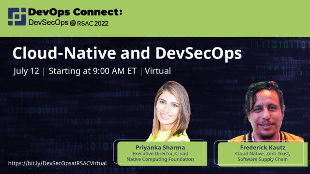 Priyanka Sharma & Frederick Kautz – Cloud-Native and DevSecOps