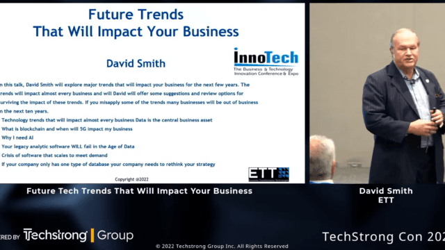 David Smith, Future Tech Trends That Will Impact Your Business – Techstrong Con 2022