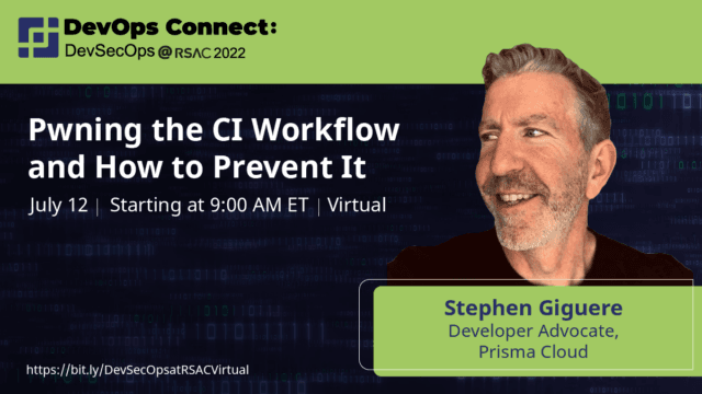 Stephen Giguere – Pwning the CI Workflow and How to Prevent It