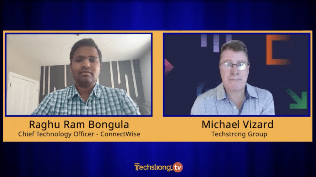 Managed Service Providers and Internal IT Teams – Raghu Bongula, ConnectWise