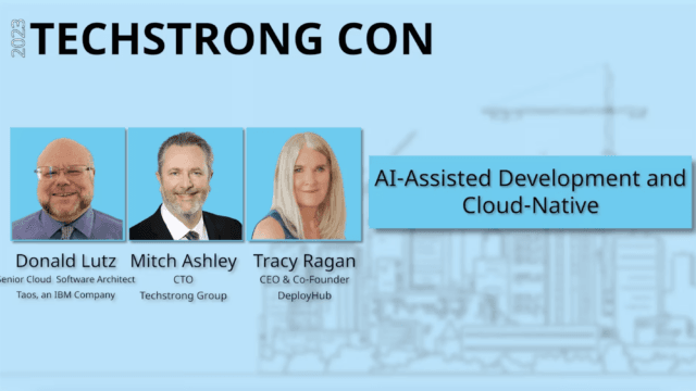 AI-Assisted Development and Cloud-Native – Techstrong Con 2023