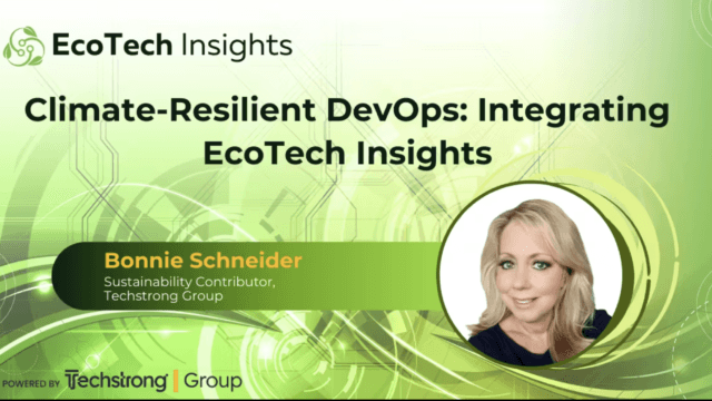 Climate-Resilient DevOps: Integrating EcoTech Insights – Bonnie Schneider, Techstrong Group