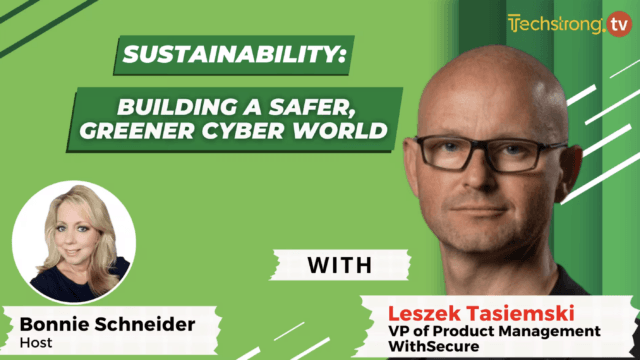 Sustainability: Building a Safer, Greener Cyber World – Leszek Tasiemski, WithSecure