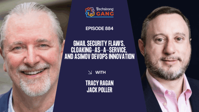 Gmail Security Flaws, Cloaking-as-a-Service, and Asimov DevOps Innovation | TSG Ep. 884